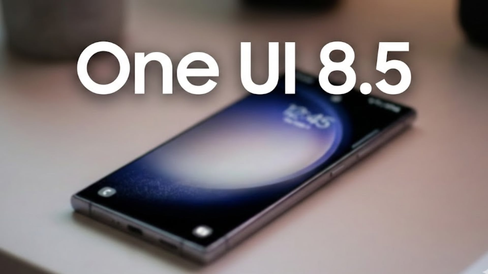 La actualizaci&oacute;n One UI 8.5 ya est&aacute; disponible para varios tel&eacute;fonos Galaxy.
